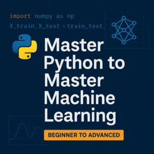 Master Python to master Machine Learning